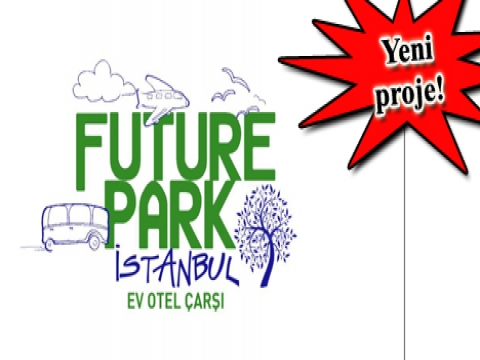  FuturePark İstanbul satışta! 3+1'ler 110 bin liraya!