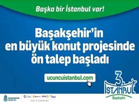  Başakşehir 3. İstanbul'da ön talepler toplanıyor! 