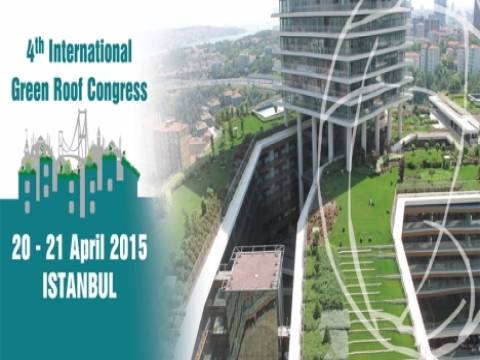 Uluslararası Yeşil Çatı Kongresi 20-21 Nisan'da yapılacak! 