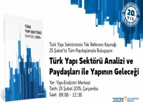 2014 Türk Yapı Sektörü Raporu 25 Şubat'ta açıklanacak!