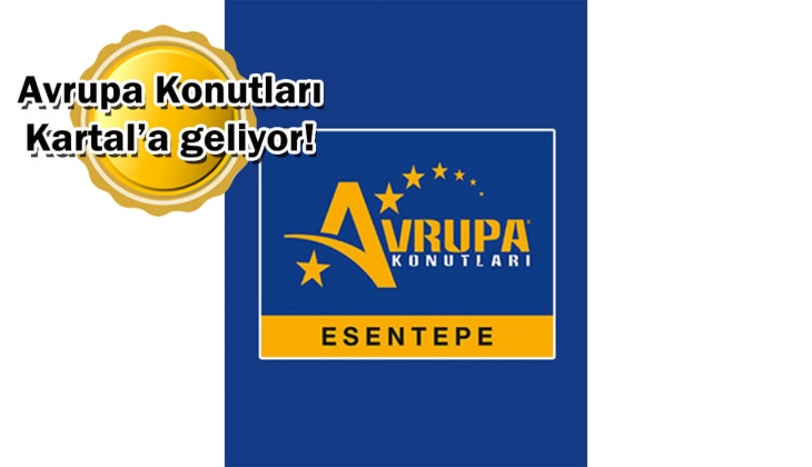 Avrupa Konutları Esentepe'de ön talep fırsatı! 