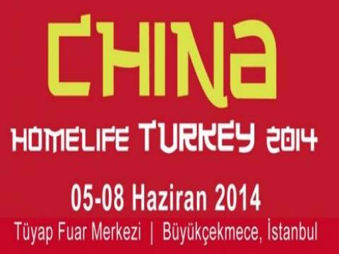 China Homelife Turkey Fuarı 5 Haziran'da Tüyap Fuar Merkezi’nde!