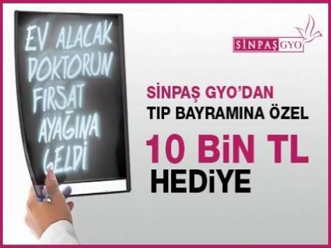 14 Mart Tıp Bayramı'na özel Sinpaş GYO'dan kampanya! 