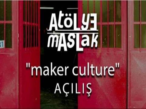 Atölye Maslak Maker Culture sergisi 42 Maslak Ofis Sokağı'nda açılıyor! 