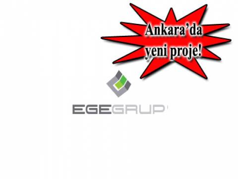  Ege Grup Yapı Ankara projesinde satışlar Nisan ayında başlayacak! 